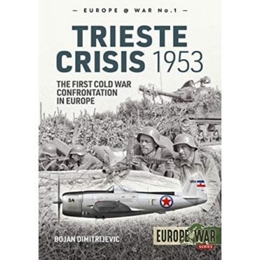 Europe@War 1: The Trieste Crisis 1953