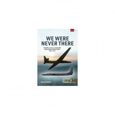 Europe@War 17: We Were Never There Vol.2 CIA U-2 Asia and Worldwide Operations 1957-74