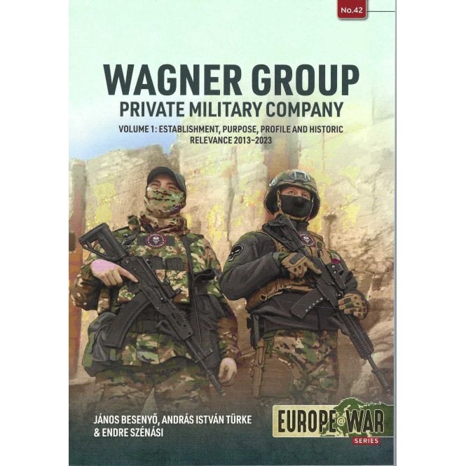 Europe@War 42: Wagner Group Private Military Company Vol.1