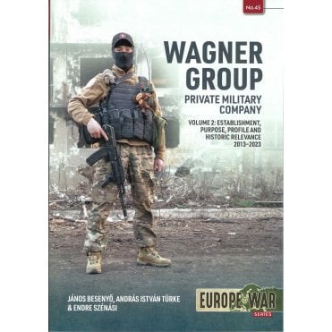 Europe@War 45: Wagner Group Private Military Company Vol.2