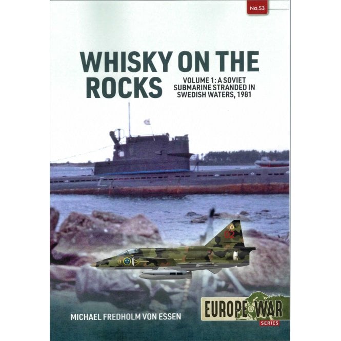 Europe@War 53: Whisky on the Rocks Vol.1 Soviet Submarine Stranded in Swedish Waters 1981