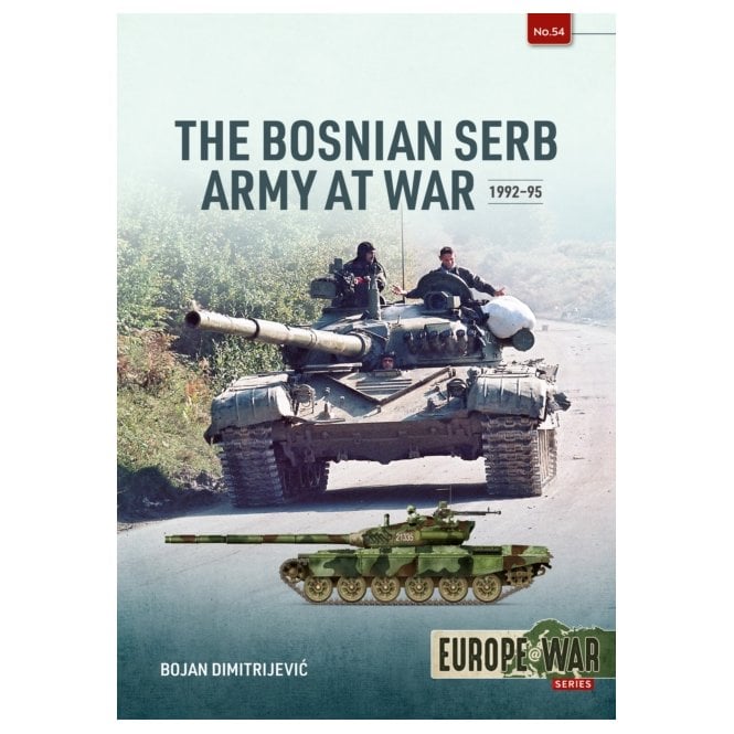 Europe@War 54: The Bosnian Serb Army at War 1992-95
