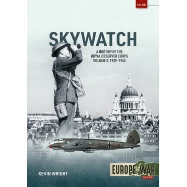 Europe@War 66: Skywatch - History of the Royal Observer Corps Vol.2 1939-45