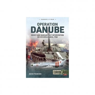 Europe@War 7: Operation Danube, Soviet and Warsaw Pact Intervention in Czechoslovakia 1968