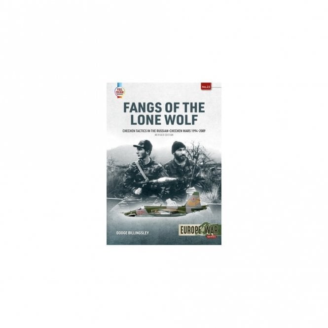 Europe@War23: Fangs of the Lone Wolf - Chechen Tactics in the Russian-Chechen Wars 1994-2009