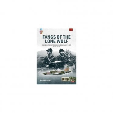 Europe@War23: Fangs of the Lone Wolf - Chechen Tactics in the Russian-Chechen Wars 1994-2009