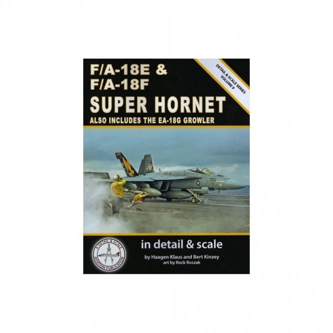 F/A-18E & F/A-18F Super Hornet, including The EA-18G Growler - D&S 9