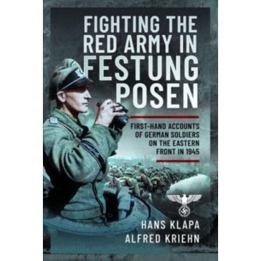 Facing the Red Army in Festung Posen