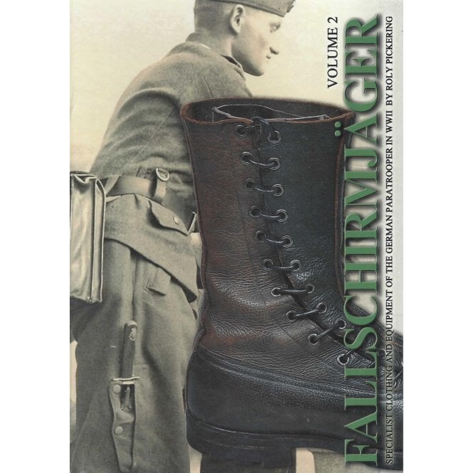 Fallschirmjager Vol.2: Specialist Clothing & Equipment of the German Paratrooper in WWII