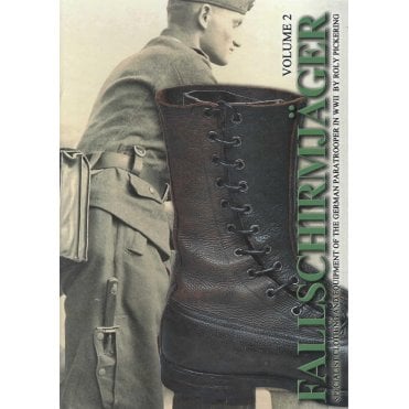 Fallschirmjager Vol.2: Specialist Clothing & Equipment of the German Paratrooper in WWII