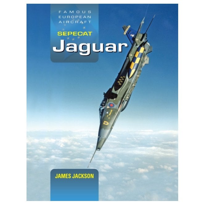 Famous European Aircraft: SEPECAT Jaguar