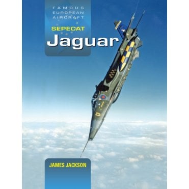 Famous European Aircraft: SEPECAT Jaguar