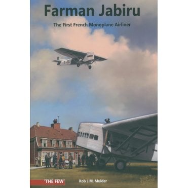 Farman Jabiru: The First French Monoplane Airliner