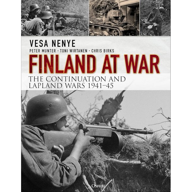 Finland at War: The Continuation and Lapland Wars 1941-45