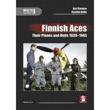 Finnish Aces: Their Planes and Units 1939-45 - White Series