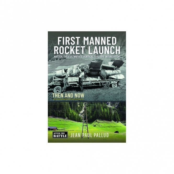 First Manned Rocket Launch - Natter, Luftwaffe's Vertical Take Off Interceptor: Then and Now