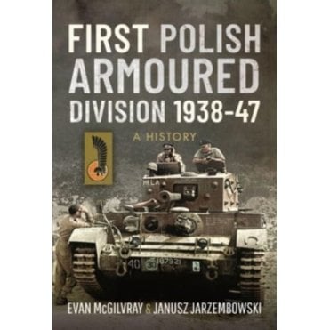 First Polish Armoured Division 1938-47
