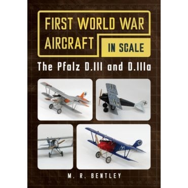 First World War Aircraft in Scale - The Pfalz D.III and D.IIIa