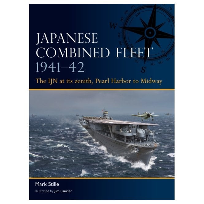 Fleet 1: Japanese Combined Fleet 1941-42 - The IJN at its Zenith, Pearl Harbor to Midway