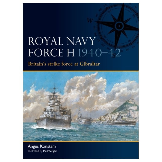 Fleet 14: Royal Navy Force H 1940–42 - Britain's Strike Force at Gibraltar