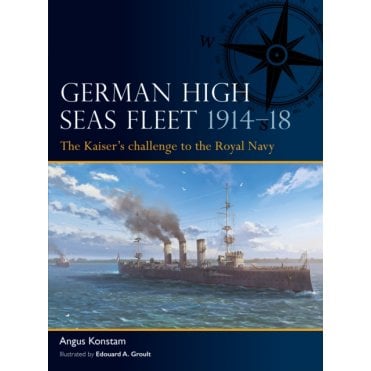 Fleet 2: German High Seas Fleet 1914-18 : The Kaiser's challenge to the Royal Navy