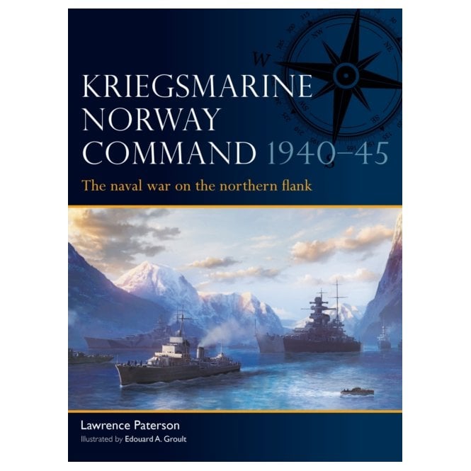 Fleet 21: Kriegsmarine Norway Command 40–45 - Naval War on the Northern Flank