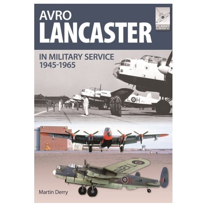 Flightcraft 4 Avro Lancaster in Military Service 1945-1965