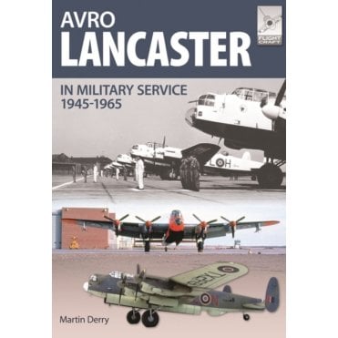 Flightcraft 4 Avro Lancaster in Military Service 1945-1965