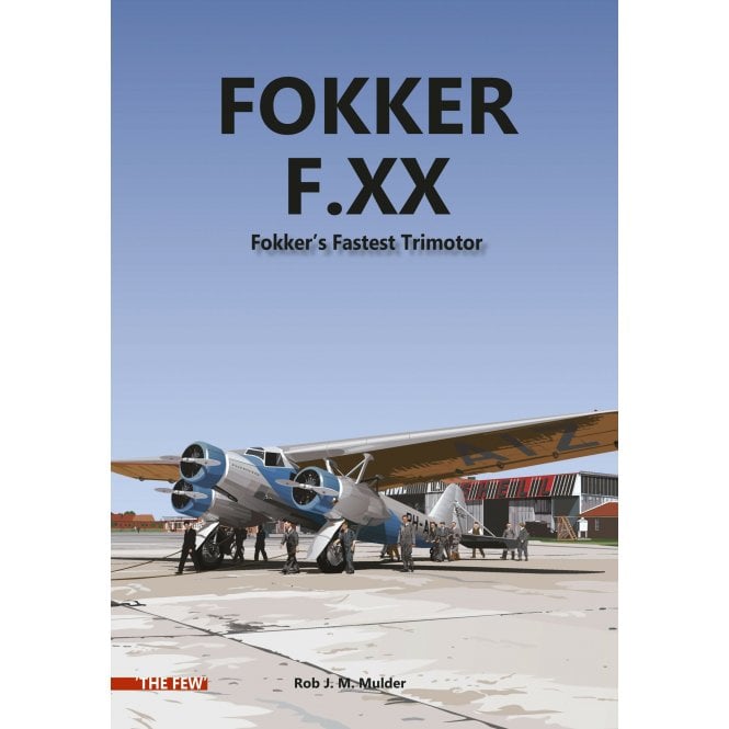 Fokker F.XX - Fokker's Fastest Trimotor