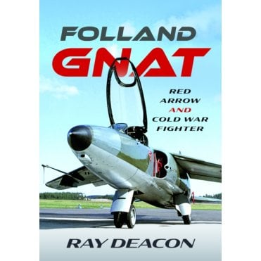 Folland Gnat: Red Arrow and Cold War Fighter