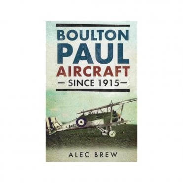 Boulton Paul Aircraft Since 1915