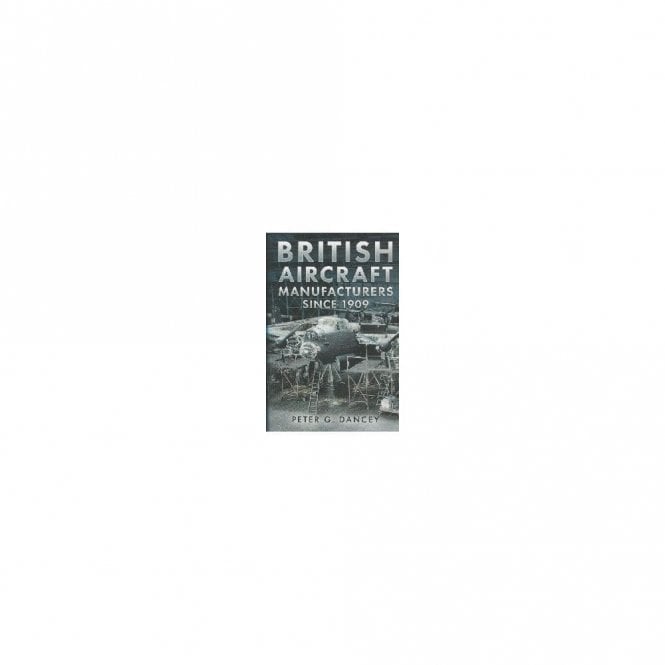 British Aircraft Manufacturers since 1909