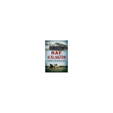 RAF Acklington Guardian of the Northern Skies