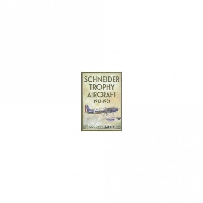 Schneider Trophy Aircraft 1913-1931