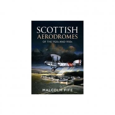 Scottish Aerodromes of the 1920s and 1930s