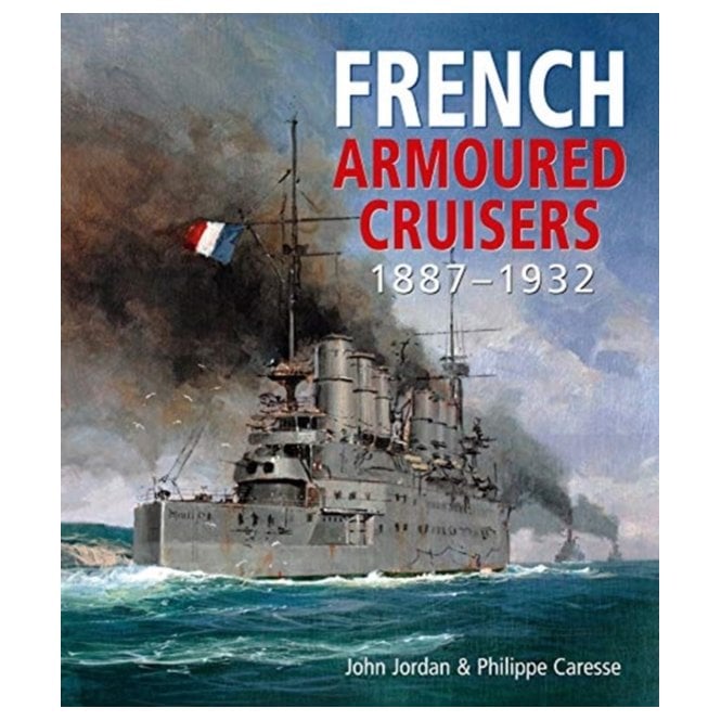 French Armoured Cruisers: 1887-1932