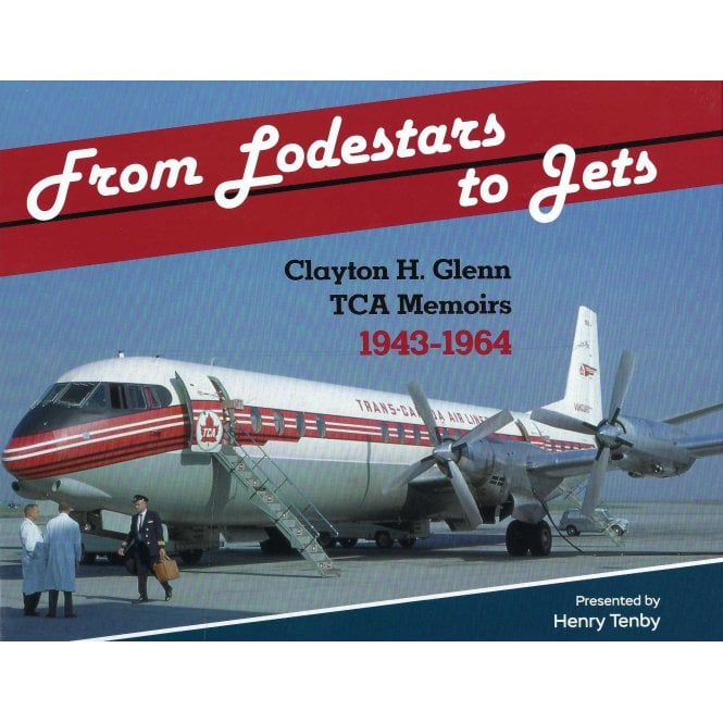 From Lodestars to Jets: Clayton Glenn Memoirs 1943-1964