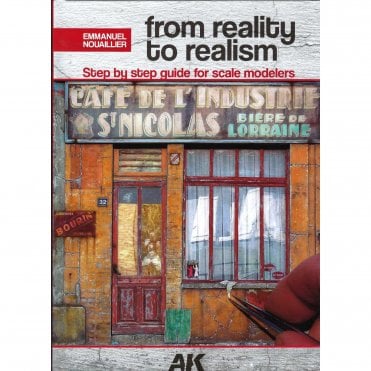 From Reality to Realism - Step by Step Guide For Scale Modelers 