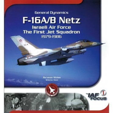General Dynamics F-16A/B Netz - IAF First Jet Squadron 1979-86 No.1