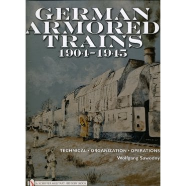 German Armored Trains 1904-1945