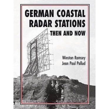German Coastal Radar Stations - Then and Now