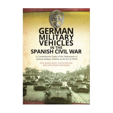 German Military Vehicles in the Spanish Civil War