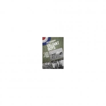Valiant Boys: True Tales from the Operators of the UK's First Four-Jet Bomber