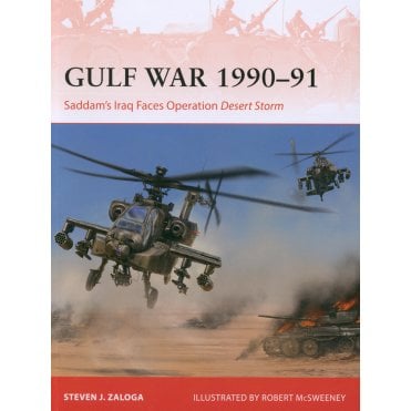 Gulf War 1990–91: Saddam's Iraq Faces Operation Desert Storm