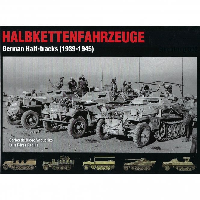 Halbkettenfahrzeuge: German Half-tracks 1939-1945