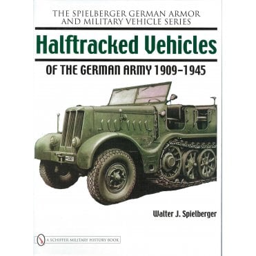 Halftracked Vehicles of the German Army 1909-1945