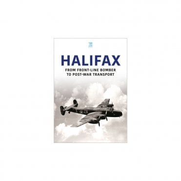 Halifax - From Front-line Bomber to Post-war Transport
