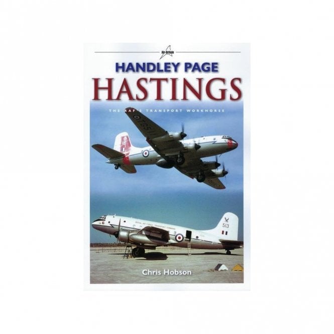 Handley Page Hastings - The RAF's Transport Workhorse