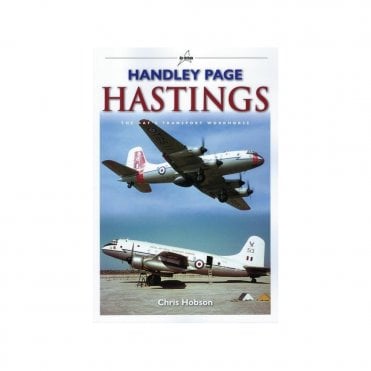 Handley Page Hastings - The RAF's Transport Workhorse