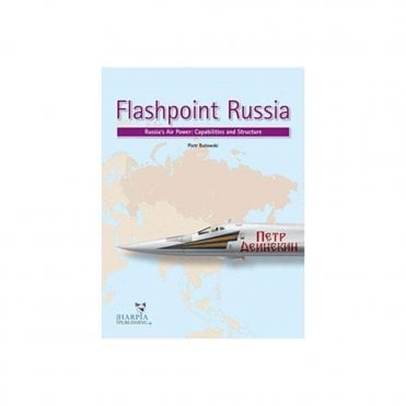 Flashpoint Russia: Russia's Air Power Capabilities and Structure